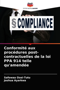 Conformité aux procédures post-contractuelles de la loi PPA 914 telle qu'amendée