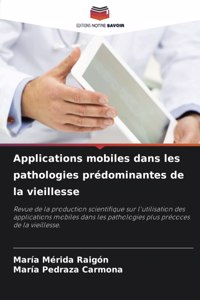 Applications mobiles dans les pathologies prédominantes de la vieillesse