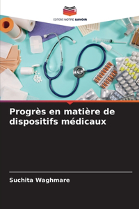 Progrès en matière de dispositifs médicaux