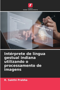 Intérprete de língua gestual indiana utilizando o processamento de imagens