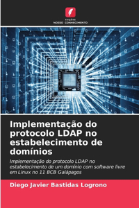 Implementação do protocolo LDAP no estabelecimento de domínios