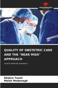 Quality of Obstetric Care and the 