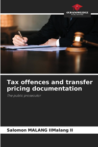 Tax offences and transfer pricing documentation