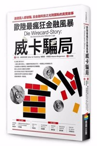 Die Wirecard-Story: Die Geschichte Einer Milliarden-Lüge