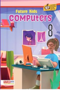 Future Kids Computers Class 8
