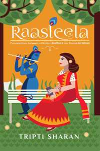 Raasleela: Conversations between a modern Radha & her eternal Krishna