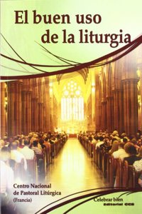 El buen uso de la liturgia