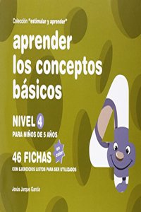 Aprender los conceptos basicos : nivel 4 : para ninos de 5 anos