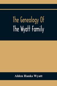 Genealogy Of The Wyatt Family