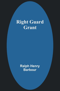 Right Guard Grant