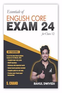 Essentials of English Core Exam 24 for Class 12 for 2023-2024 Based on Latest Board Syllabus | Complete Guide Book & Topic Wise Notes CBSE NCERT Questions | Previous Year Paper | Vistas and Flamingo | S. Chand's