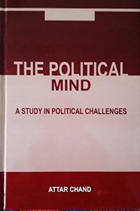 THE POLITICAL MIND - A Study In Political Challenges