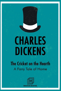 Cricket on the Hearth A Fairy Tale of Home
