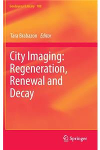 City Imaging: Regeneration, Renewal and Decay