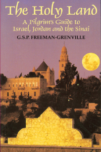 Holy Land: A Pilgrim's Guide to Israel, Jordan, and the Sinai