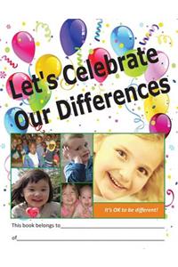 Let's Celebrate Our Differences