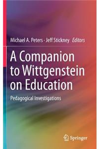 Companion to Wittgenstein on Education