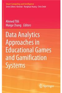 Data Analytics Approaches in Educational Games and Gamification Systems