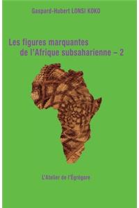 Les figures marquantes de l'Afrique subsaharienne - 2