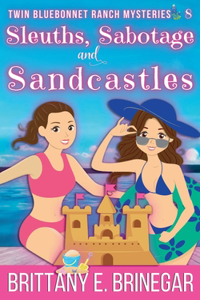 Sleuths, Sabotage, and Sandcastles