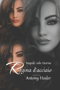Regina D'acciaio