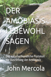 Amöbiasis Lebewohl Sagen