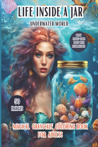 Life Inside a Jar Underwater World