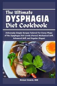 Ultimate Dysphagia Diet Cookbook