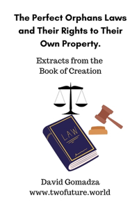 The Perfect Orphans Laws And Their Rights To Their Own Property.