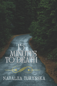 15 Minutes till Death: "Between life and death - 900 seconds"