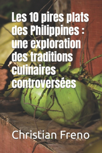 Les 10 pires plats des Philippines