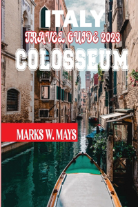 Italy travel guide 2023 Colosseum