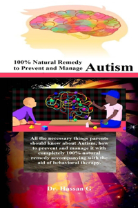 100% Natural Remedy to Prevent and Manage Autism