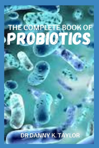Complete Book of Probiotics