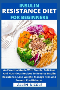 Insulin Resistance Diet For Beginners