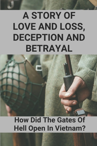 A Story Of Love And Loss, Deception And Betrayal