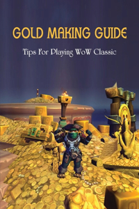 Gold Making Guide