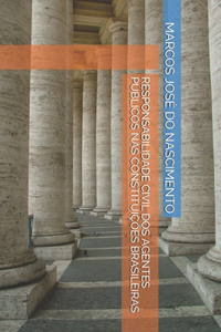 Responsabilidade Civil DOS Agentes Públicos NAS Constituições Brasileiras