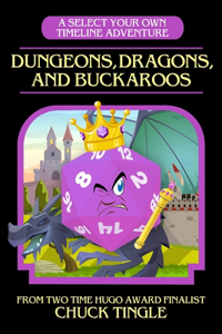 Dungeons, Dragons, And Buckaroos