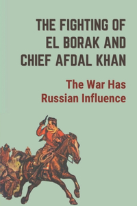 Fighting Of El Borak And Chief Afdal Khan