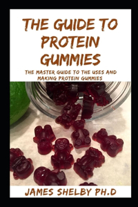The Guide to Protein Gummies