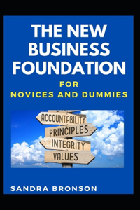 New Business Foundation For Novices And Dummies