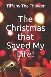 The Christmas that Saved My Life!