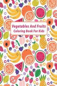 Vegetables And fruits Coloring Book For kids