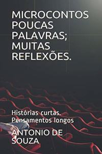 Microcontos Poucas Palavras; Muitas Reflexões.
