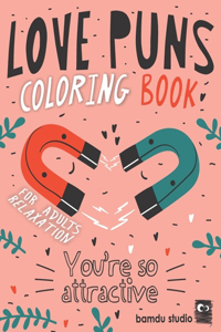 Love Puns Coloring Book For Adults Relaxation