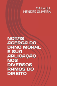 Notas Acerca Do Dano Moral E Sua Aplicação Nos Diversos Ramos Do Direito