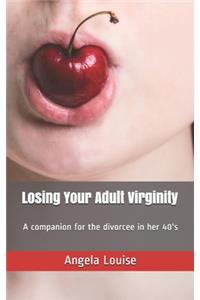 Losing Your Adult Virginity