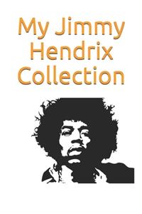 My Jimmy Hendrix Collection