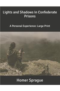 Lights and Shadows in Confederate Prisons